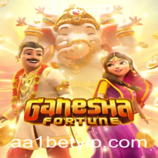 GaneshaFortune: Descubra o Universo do Jogo com a Estratégia de Aposta aa1 bet