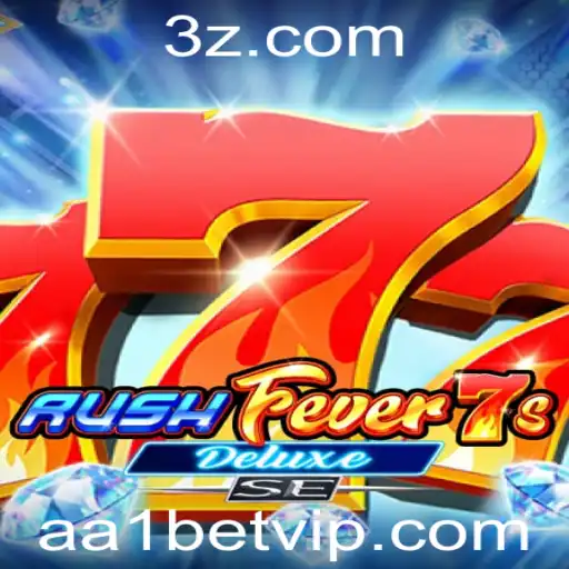 aa1 bet - Descubra o Mundo Emocionante de RushFever7sDeluxeSE